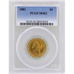 1881 $5 Liberty Head Half Eagle Gold Coin PCGS MS62