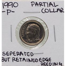 1990-P Partial Collar w/ Separated & Retained Edge Reeding Roosevelt Dime ERROR