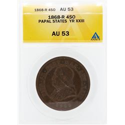 1868-R 4SO Papal States YR XXIII Coin ANACS AU53