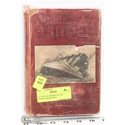 1912 IST ED. SINKING OF THE TITANIC BOOK WITH