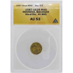 1587-1629 Indonisia Ala-al-Din Mas Gold Coin ANACS AU53