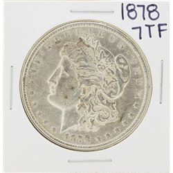 1878 7TF $1 Morgan Silver Dollar Coin