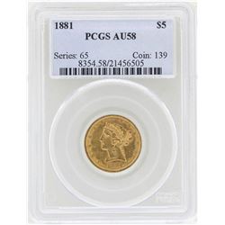 1881 $5 Liberty Head Half Eagle Gold Coin PCGS AU58