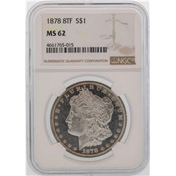 1878 8TF $1 Morgan Silver Dollar Coin NGC MS62