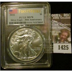 1425 _ 2016 U.S. American Eagle PCGS slabbed and certified "First Strike PCGS MS70 Silver Eagle-30th