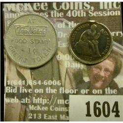1604 _ Love Token Florence on 1877 Liberty Seated Dime & TopNotch Food Stamp 1c Credit Token.