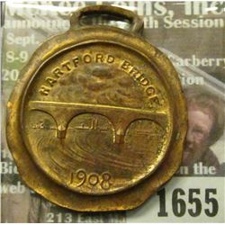 1655 _ 1908 Hartford Bridge Watch Fob.