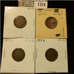 1724 _ (4) 1896 Indian Head Cents. F-12.