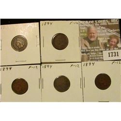 1731 _ (5) 1894 Indian Head Cents. F-12.