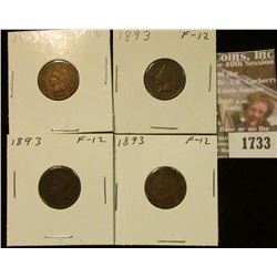 1733 _ (4) 1893 Indian Head Cents. F-12.
