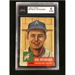 1953 TOPPS #17 BILLY HITCHCOCK (6 ENM) KSA GRADED