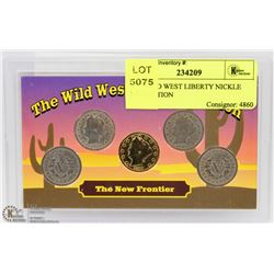 5PC WILD WEST LIBERTY NICKEL COLLECTION