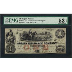 1853 $1 The Adrian Insurance Company Obsolete Note PMG About Uncirculated 53EPQ
