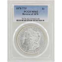 1878 7TF Reverse of 1878 $1 Morgan Silver Dollar Coin PCGS MS62