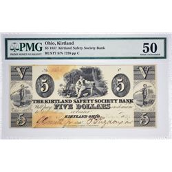 1837 $5 Kirtland Safety Society Bank. Kirtland, OH. Nyholm 3. Rust 7. PMG About Uncirculated 50. S/N