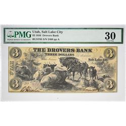 $3 1856 Drovers Bank. Salt Lake City, Utah. Nyholm 142. Rust 85. PMG Very Fine 30. S/N 2408.