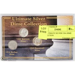 3PC ULTIMATE SILVER USA DIME COLLECTION.