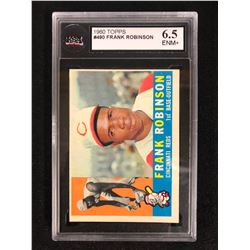 1960 TOPPS #490 FRANK ROBINSON (6.5 ENM+) KSA GRADED