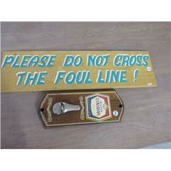 WOOD SIGN, DO NOT CROSS THE FOUL LINE, MOLSON WOOD SIGN W/BOTTLE OPENER