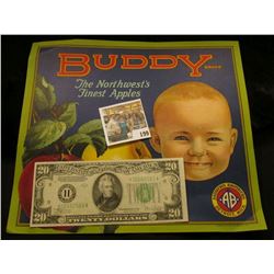  Buddy Br& The Northwest's Finest Apples  1920 Wooden Box label; & a Series 1934C $20 Federal Reserv