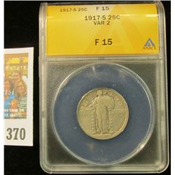 1917 S Standing Liberty Quarter, ANACS slabbed Var 2 F15. A nice scarce issue.