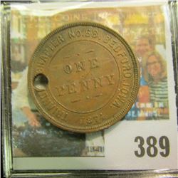 "Triangle Chapter No.68 R.A.M./Chartered/1874/One/Penny/Bedford, Ia." Masonic Penny. Holed.