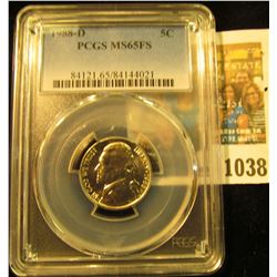 1038 _ 1988 D Jefferson Nickel PCGS slabbed MS65FS.