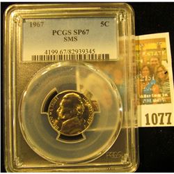 1077 _ 1967 P Jefferson Nickel PCGS slabbed SP67 SMS.