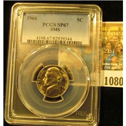 1080 _ 1966 P Jefferson Nickel PCGS slabbed SP67 SMS.