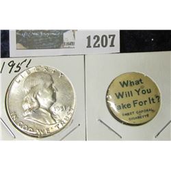 1207 _ Pin-back "What Will You Take For It? Sweet Caporal Cigarette" & 1951 P Franklin Half Dollar, 
