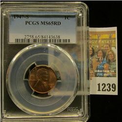 1239 _ 1947 S Lincoln Cent, PCGS slabbed MS65RD.