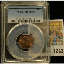1243 _ 1948 S Lincoln Cent, PCGS slabbed MS65RD.