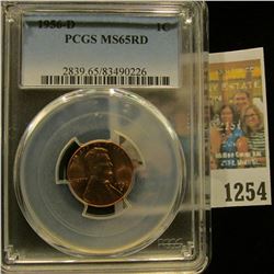 1254 _ 1956 D Lincoln Cent, PCGS slabbed MS65RD.