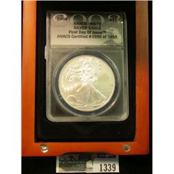 1339 _ Hard wood cased ANACS slabbed 2008 MS70 Silver Eagle First Day of Issue ANACS Certified #0996