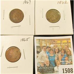 1508 _ 1862, 1865, & 1867 Indian Head Cents. The latter has a strong, full Liberty.