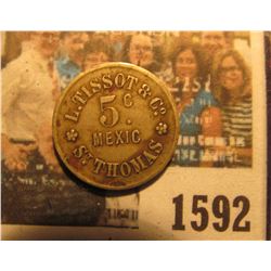 1592 _ Danish West Indies: 5 cents token, ND (ca. 1890), "L. Tissot & Co./5c./Mexic/St. Thomas", VF,