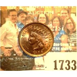 1733 _ 1908 U.S. Indian Head Cent, Brilliant Red Uncirculated.