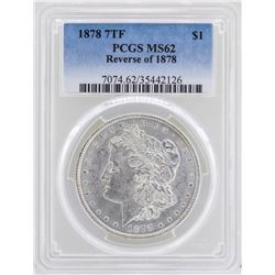 1878 7TF Reverse of 1878 $1 Morgan Silver Dollar Coin PCGS MS62