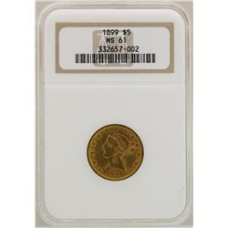 1899 $5 Liberty Head Half Eagle Gold Coin NGC MS61