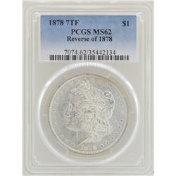1878 7TF Reverse of 1878 $1 Morgan Silver Dollar Coin PCGS MS62