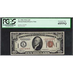 1934A $10 Hawaii Federal Reserve WWII Emergency Note PCGS Extremely Fine 45PPQ