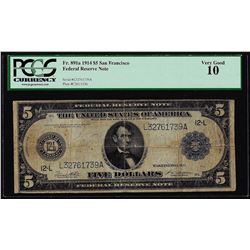 1914 $5 Federal Reserve Note San Francisco Fr.891a PCGS Very Good 10
