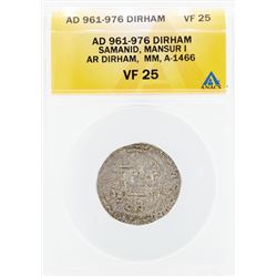 AD 961-976 Dirham Samanid Mansur I Coin ANACS VF25