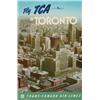 Image 1 : Trans - Canada Air Lines, FLY TCA TO TORONTO, a colour poster of the Toronto skyline circa 1953...