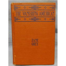 Grey, Zane, The Vanishing American, 1st, near fine and Devoto, Bernard, Across The Wide Missouri, 19