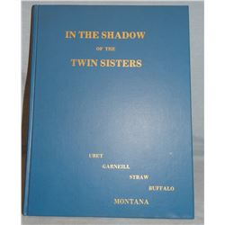 In The Shadow Of The Twin Sisters, 1973, Straw, Ubet, Buffalo and Garneill, MT history