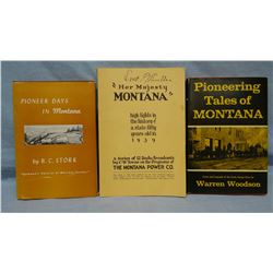 3 books: Her Majesty Montana, 1939, 1st, soft cover; Pioneering Tales of Montana, Woodson, 1965, 1st