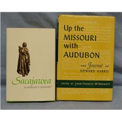 2 books: Howard, Harold, Sacajawea, 1971, 1st, dj; McDermott, J. F., Up The Missouri With Audubon, T