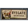 Image 1 : Ryegate, MT porcelain sign, 5.5" x 14"