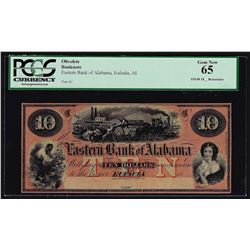 1800's $10 Eastern Bank of Alabama Eufaula, AL Obsolete Bank Note PCGS Gem New 6